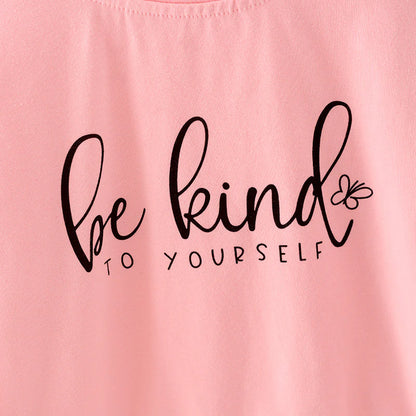 Be Kind To Yourself Shirt